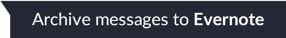 Archive Button Evernote Interface PNG — A dark gray digital interface button with white text reading archive messages to Evernote.