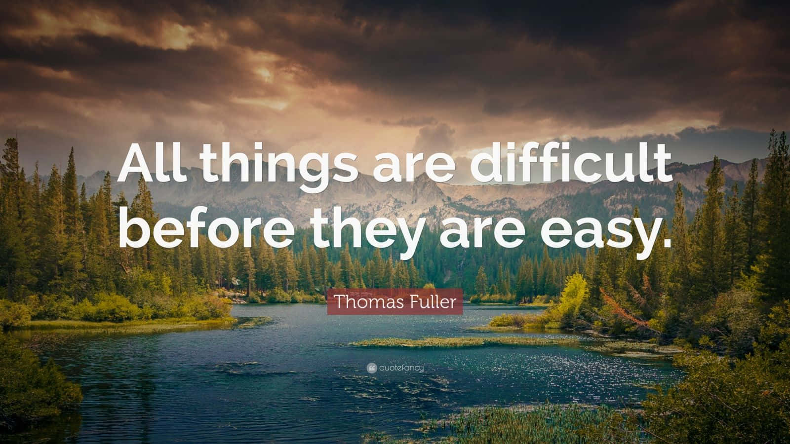 Inspirational quote about the concept of arduousness by Thomas Fuller Wallpaper