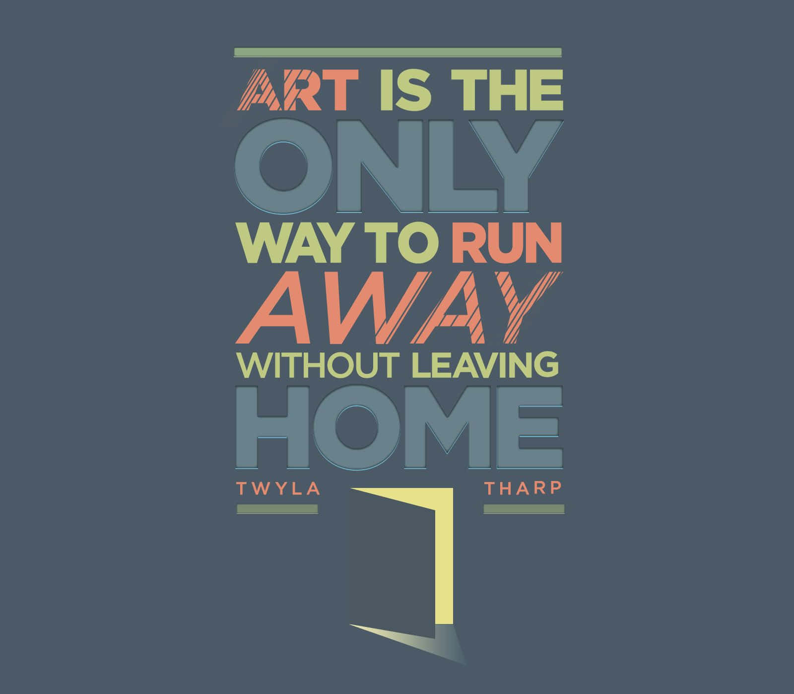 Art Is The Only Way Quote Wallpaper