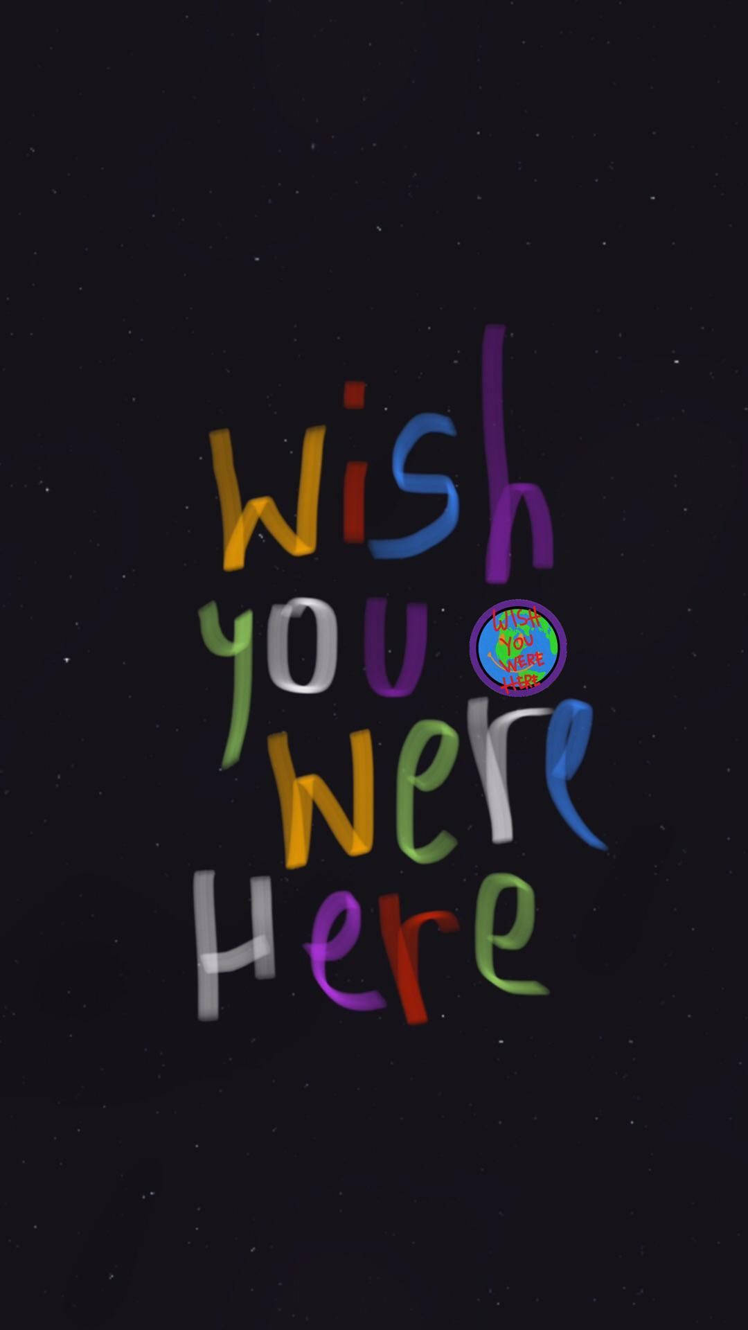 Astroworld Iphone Wish You Were Here Handwritten Wallpaper