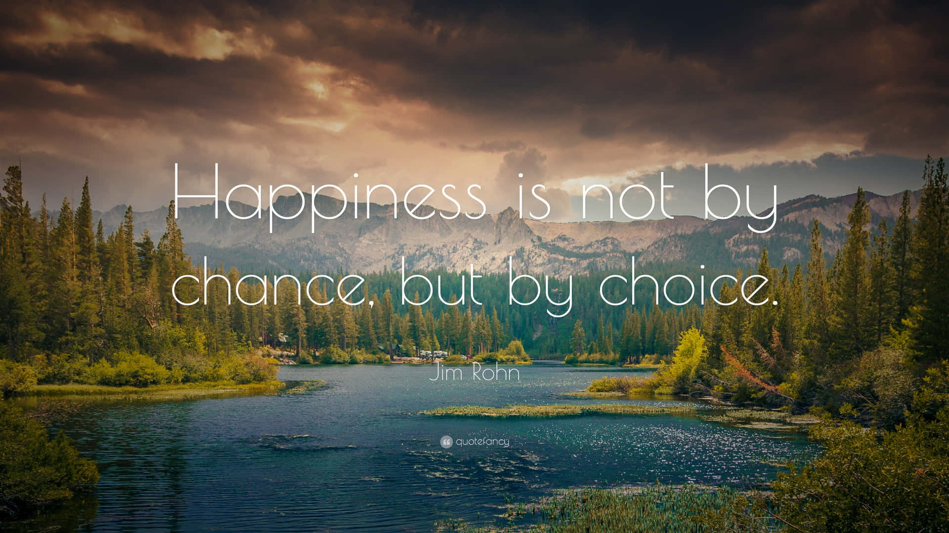 Happiness Is Not By Chance But By Choice