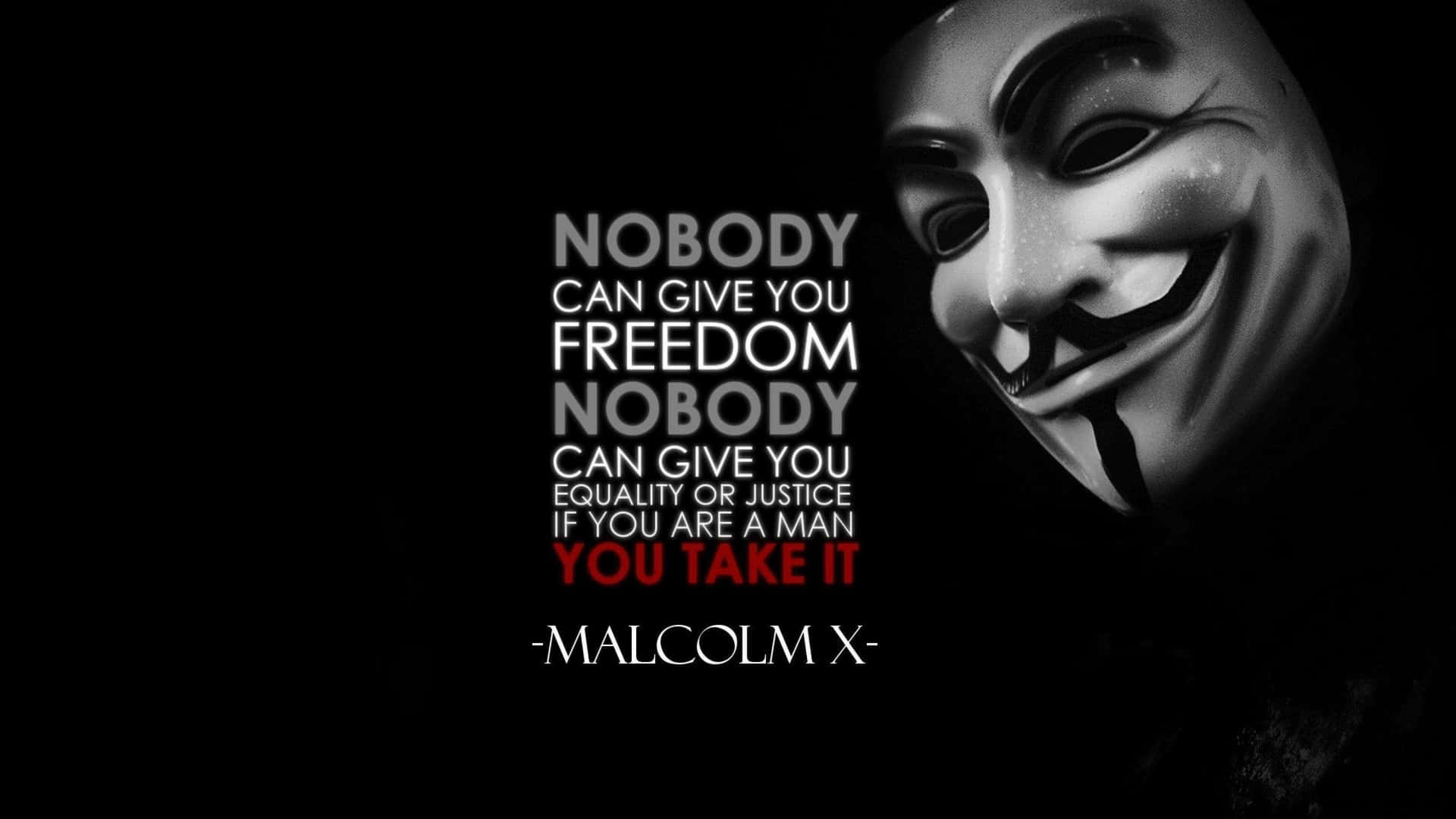A Mask With The Words Nobody Can Give You Freedom If You Are You