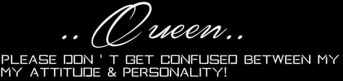 Attitude Queen Personality Statement PNG
