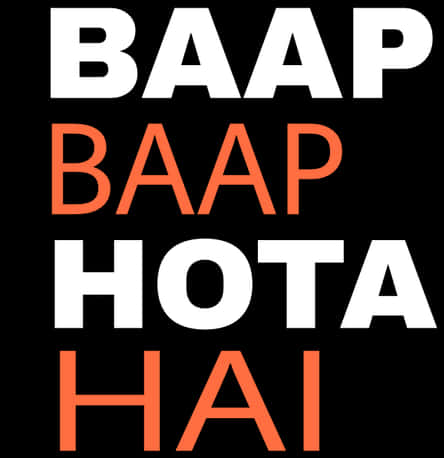 Baap Baap Hota Hai Text Graphic PNG