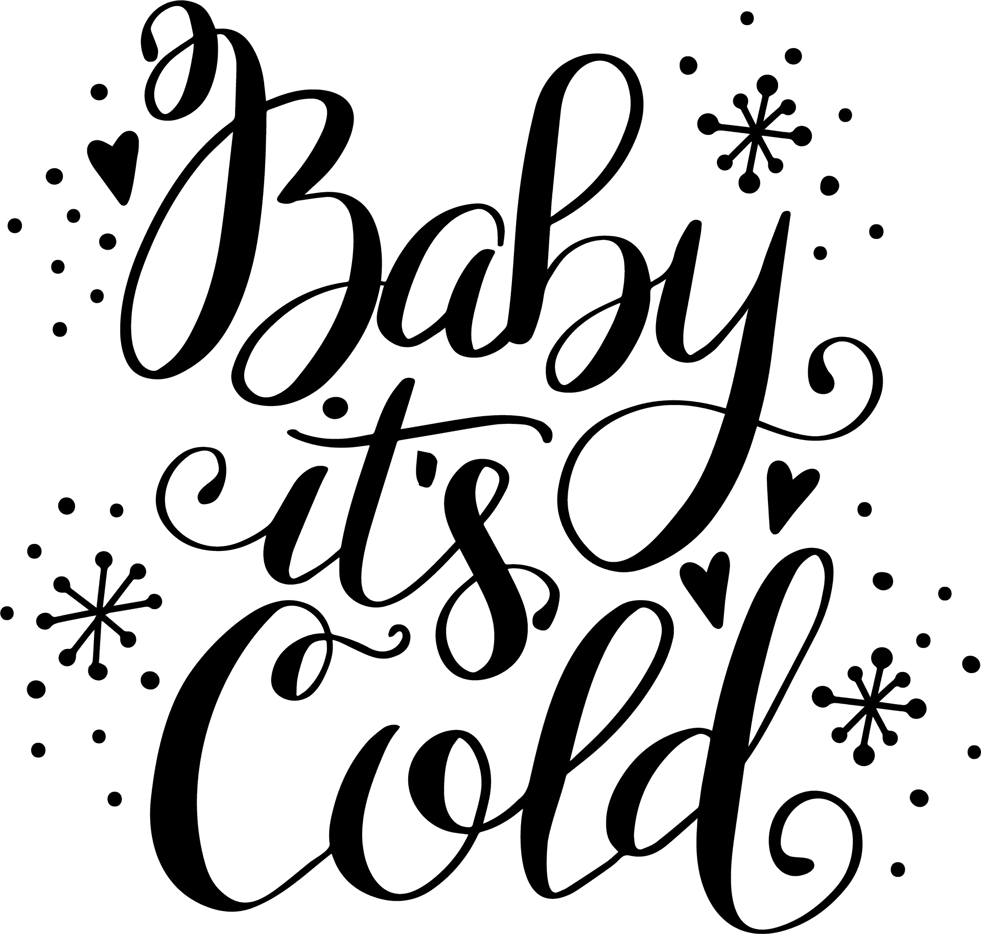 Baby Its Cold Calligraphy PNG