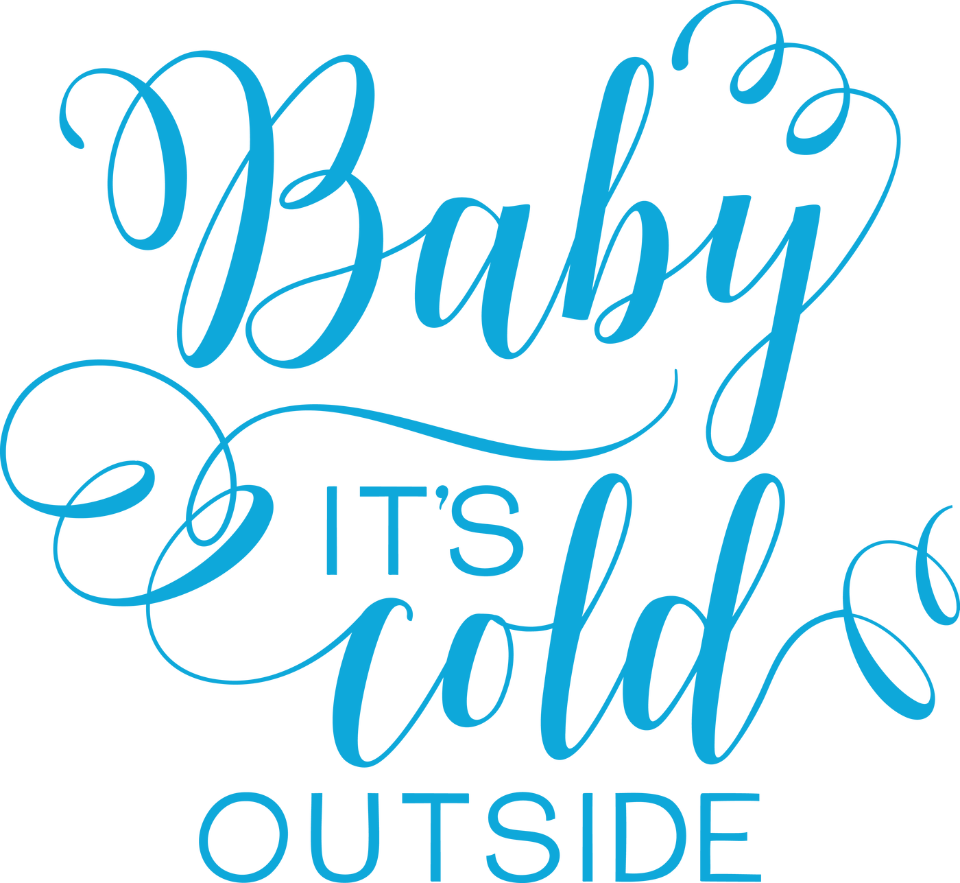 Baby Its Cold Outside Calligraphy PNG