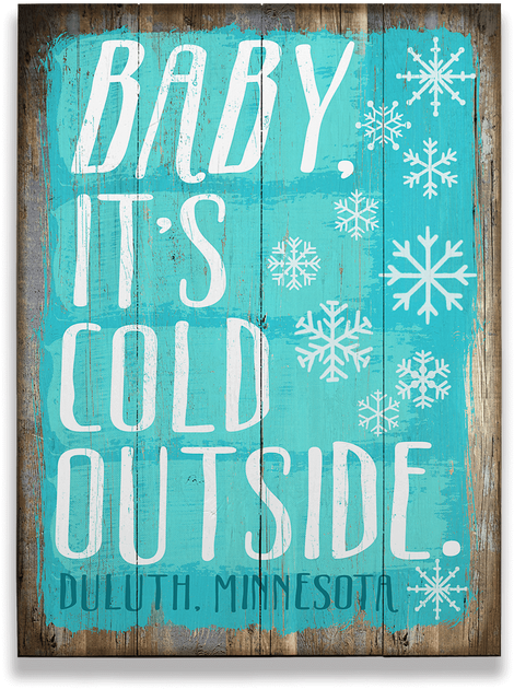 Baby Its Cold Outside Sign PNG
