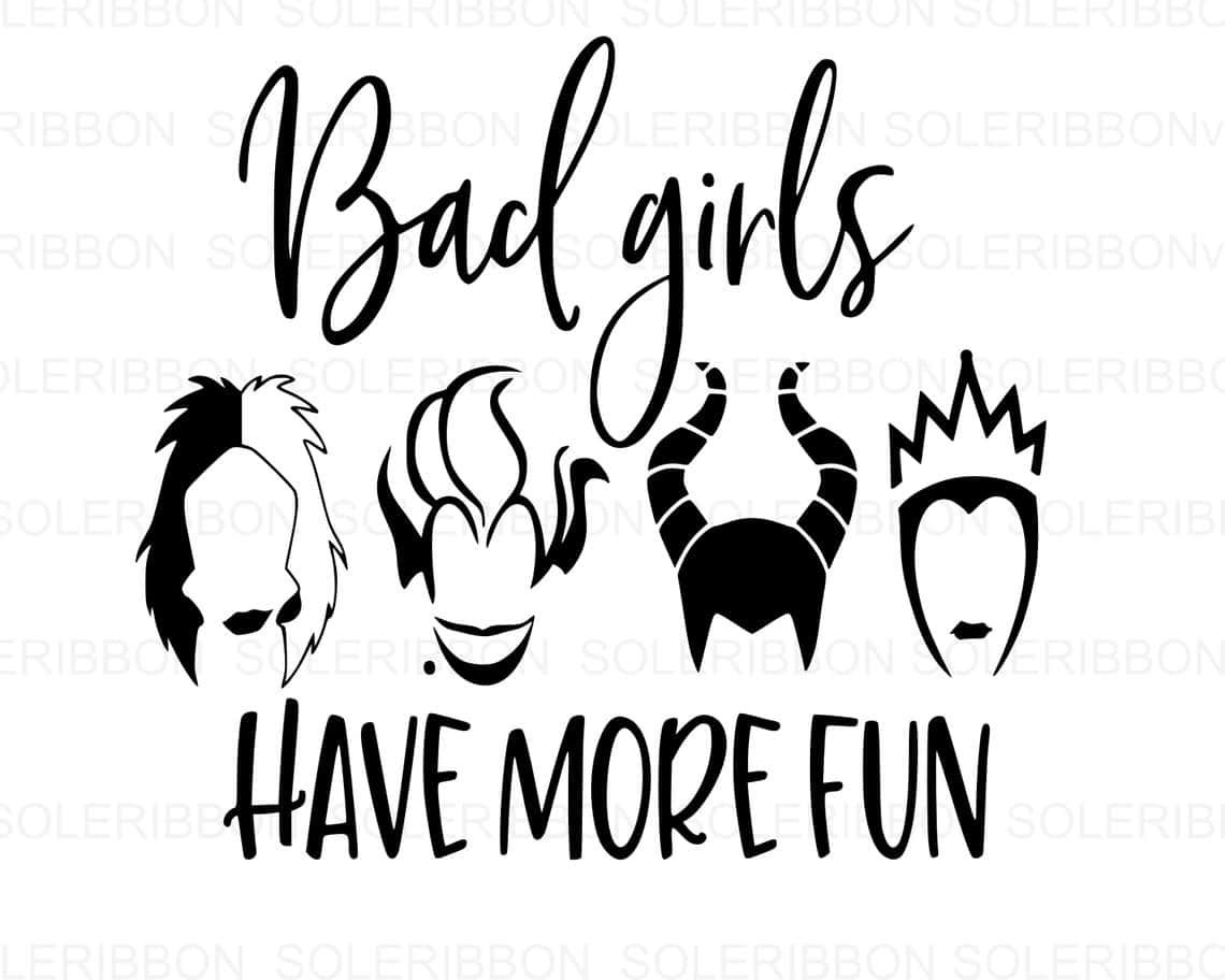 Bad Girls Have More Fun Svg
