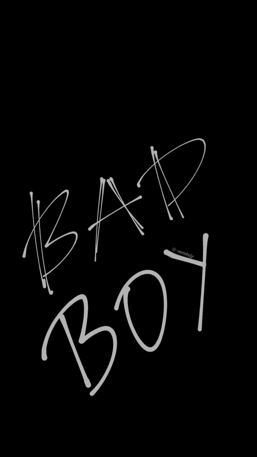Bad Boy - A Black Background With The Word Written On It