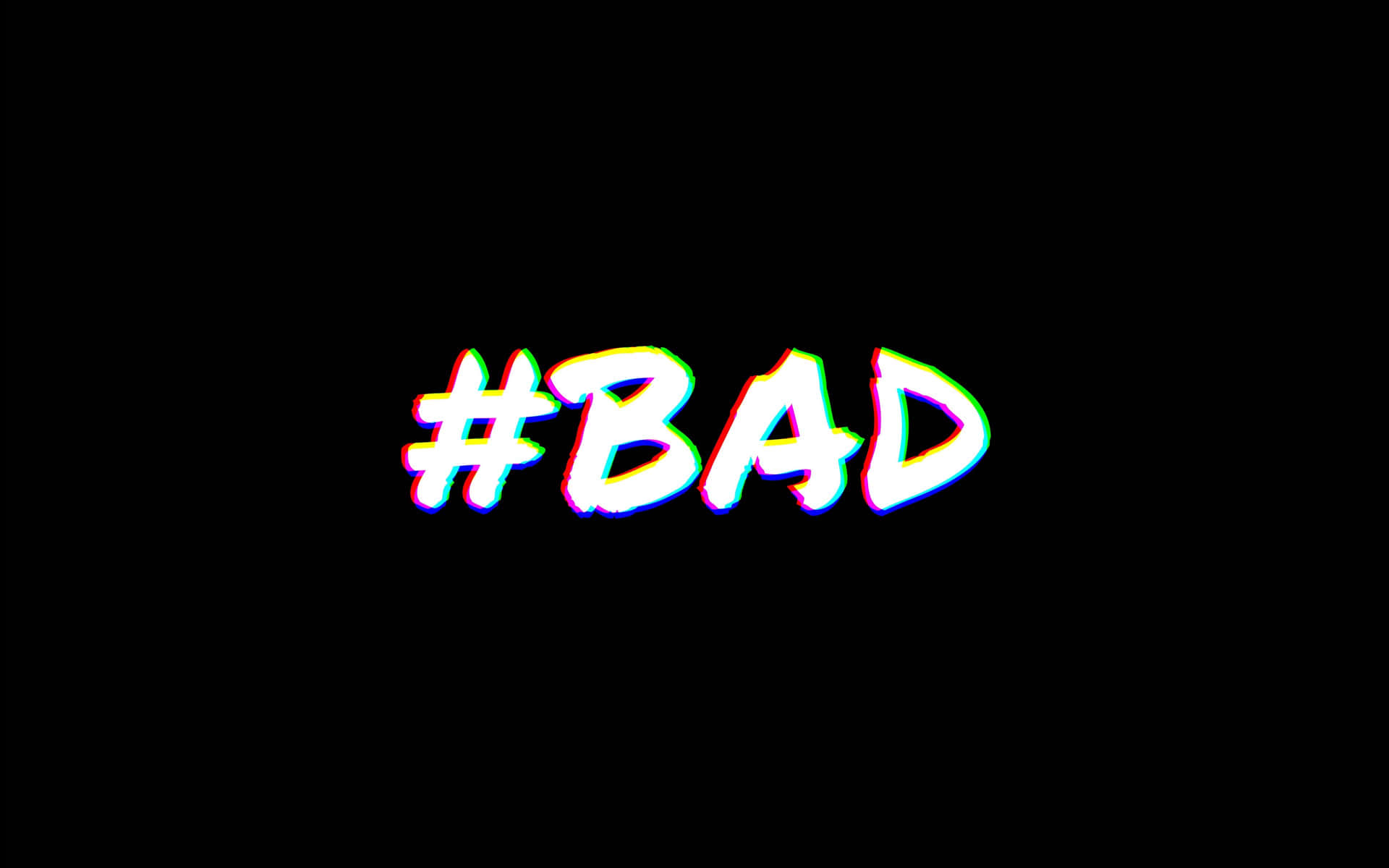Bad - A Black Background With The Word Bad