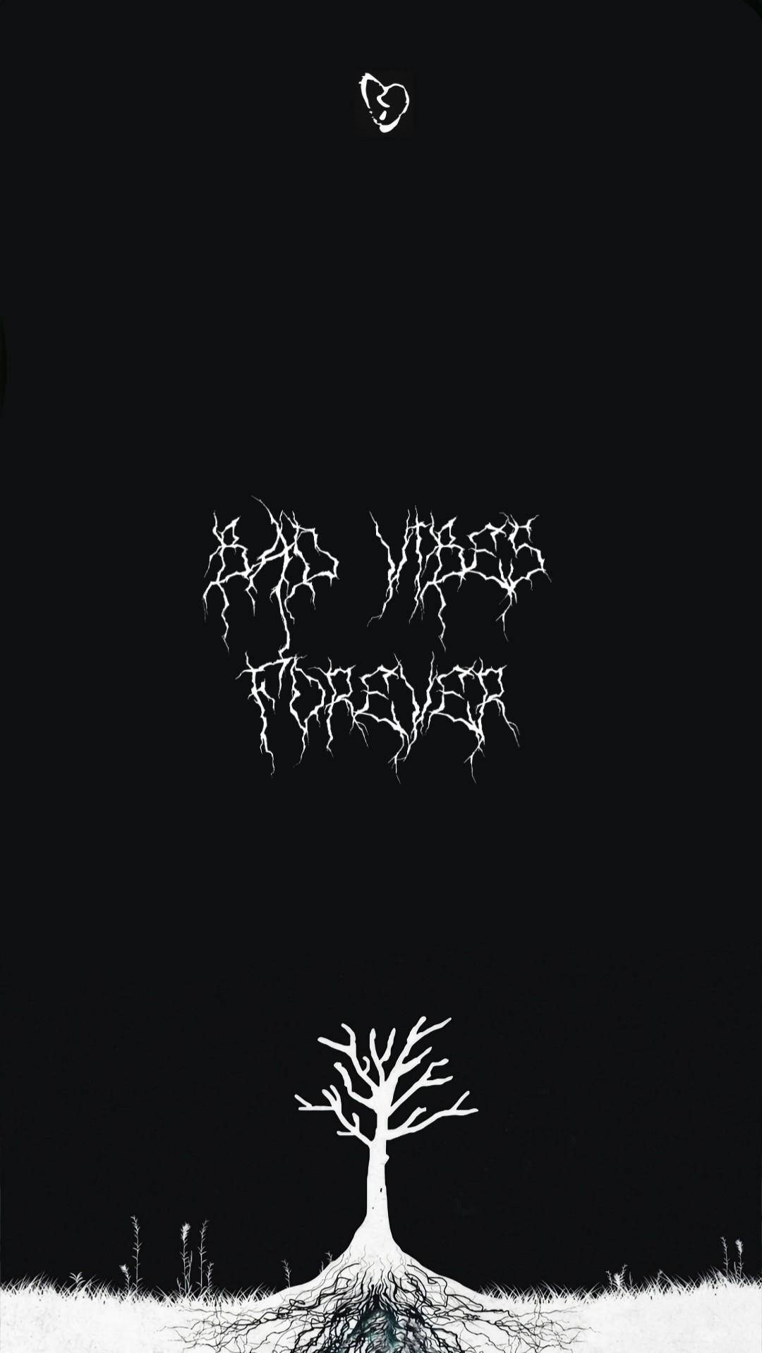 Bad Vibes Forever Xxxtentacion Aesthetic Wallpaper