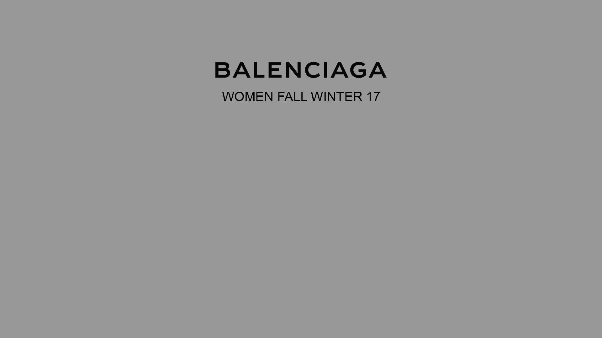 Balenciaga Women Fall Winter 17 Wallpaper