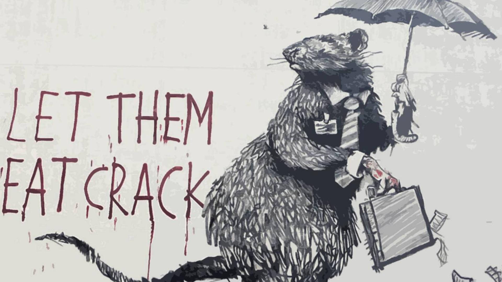 Banksy Let Them Eat Crack Wallpaper
