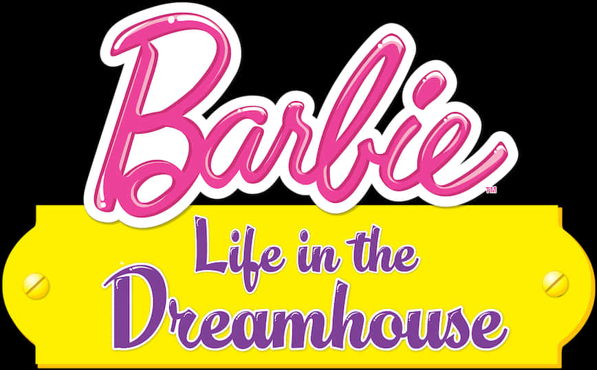 Barbie Lifeinthe Dreamhouse Logo PNG