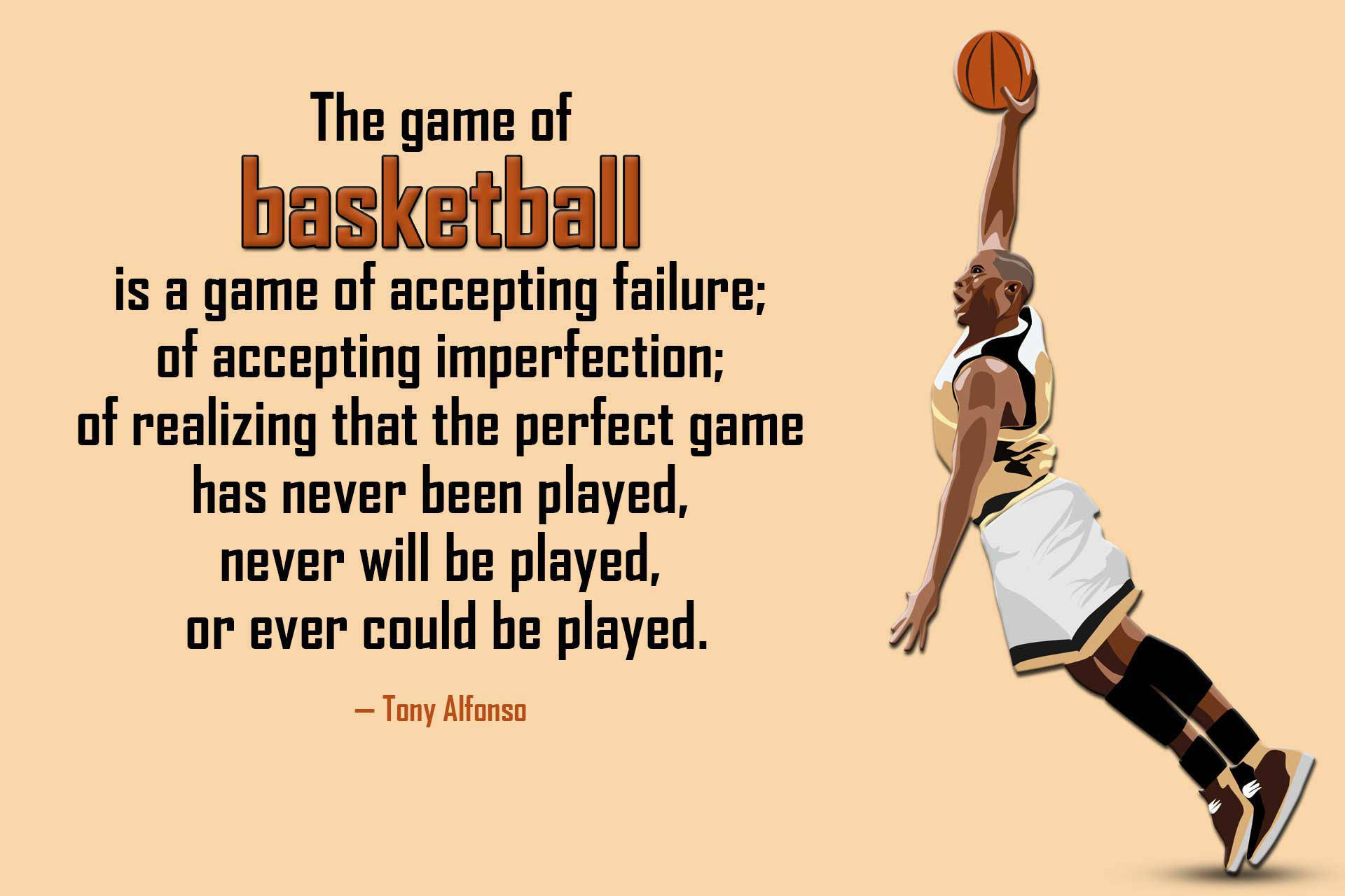 Basketball Motivation Never Perfect Game