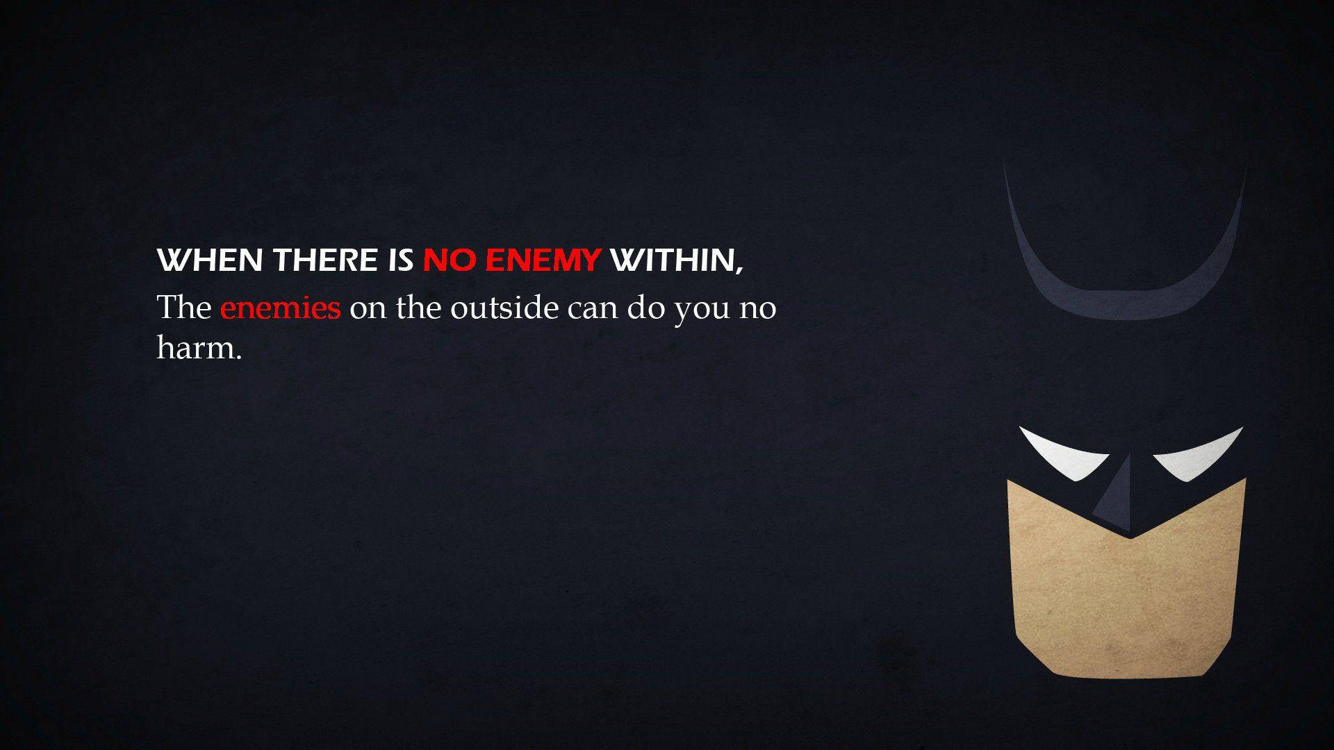Batman Quotes No Enemy Within Wallpaper
