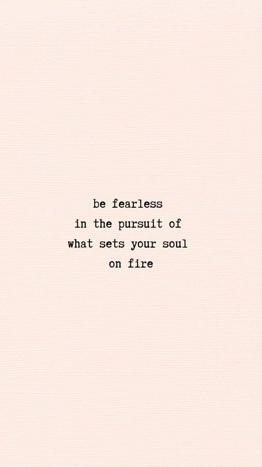 Be Fearless Small Quotes