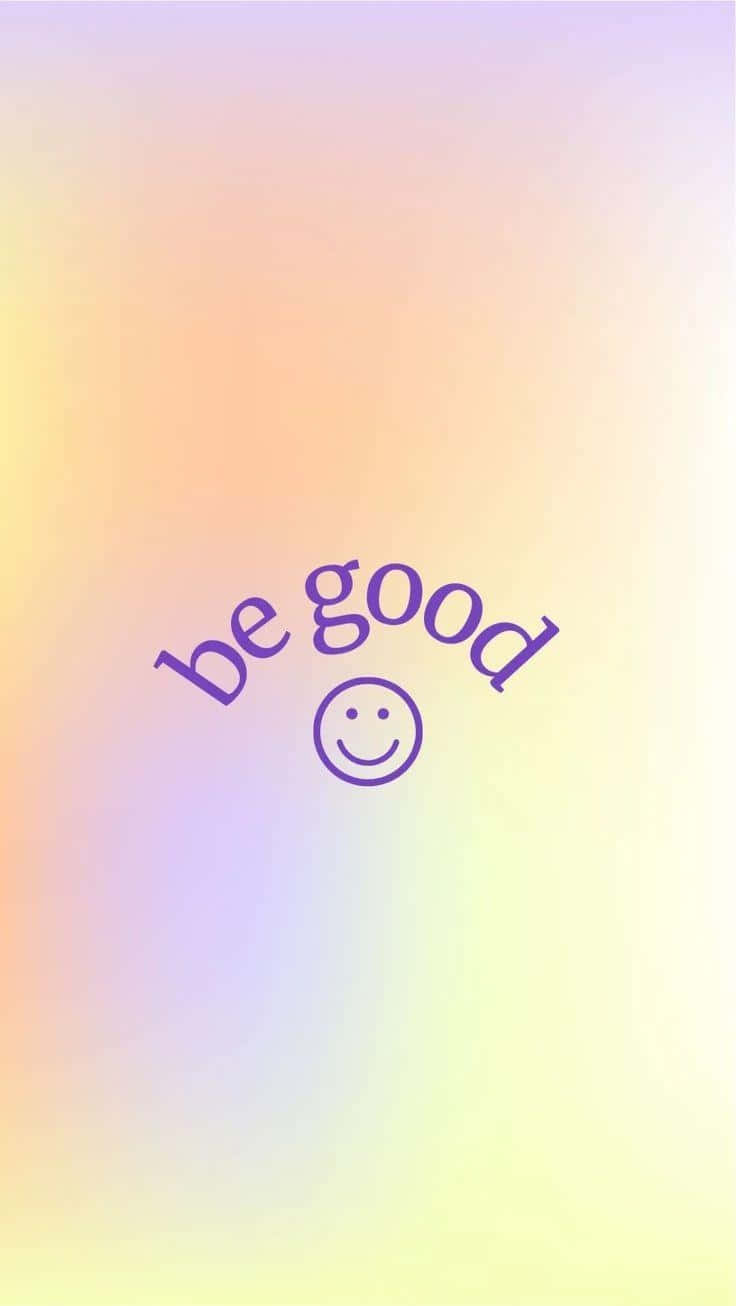 Be Good Inspirational Gradient Background Wallpaper