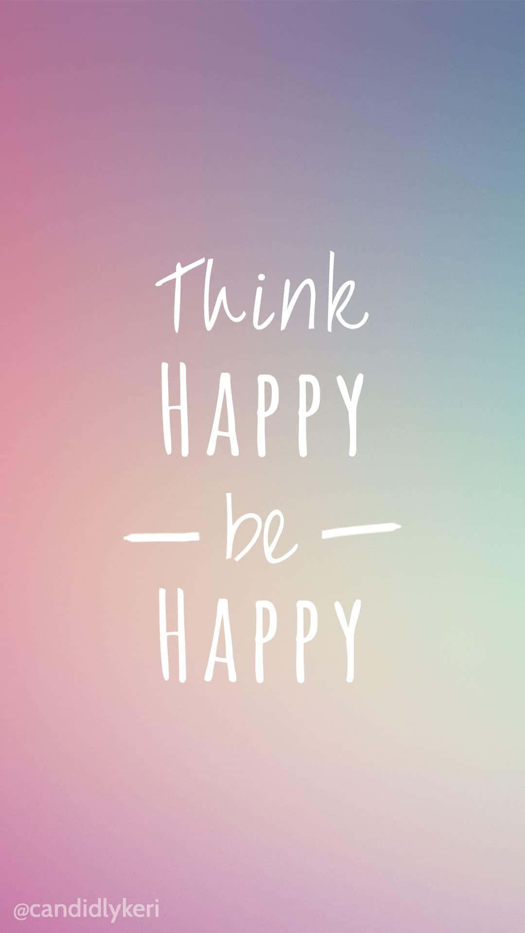 Think Happy Be Happy Quote Wallpaper