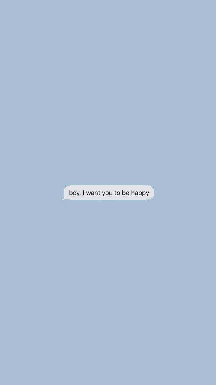 A Text Message With The Text, Do You Want To Be Happy?'' Wallpaper