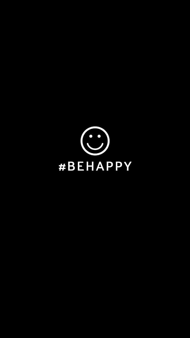 Happiness is all around us, let's Be Happy! Wallpaper