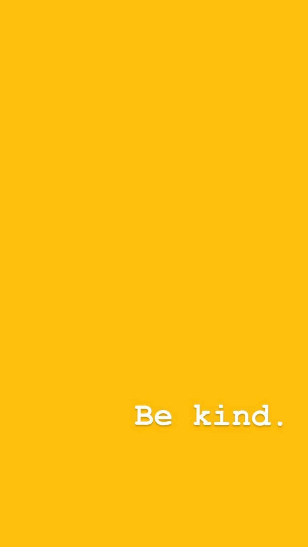 Be Kind Bright Yellow Wallpaper