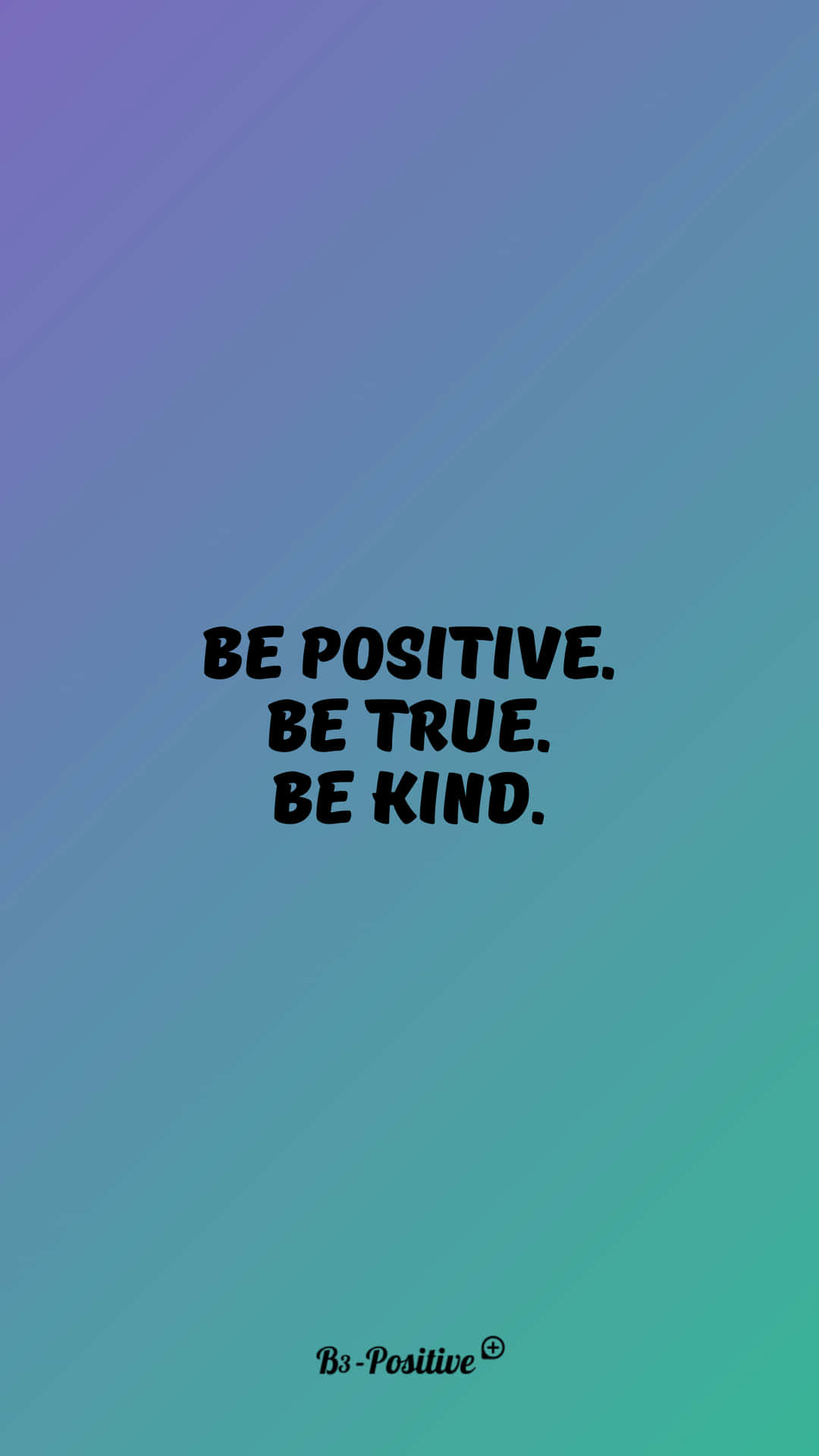 Be Kind Positive True Kind Wallpaper
