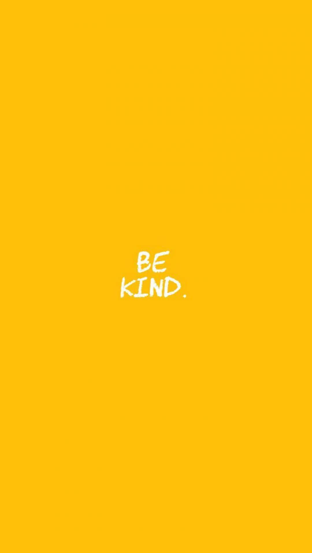 Be Kind In Yellow Background Wallpaper