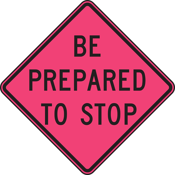 Be Prepared To Stop Sign PNG