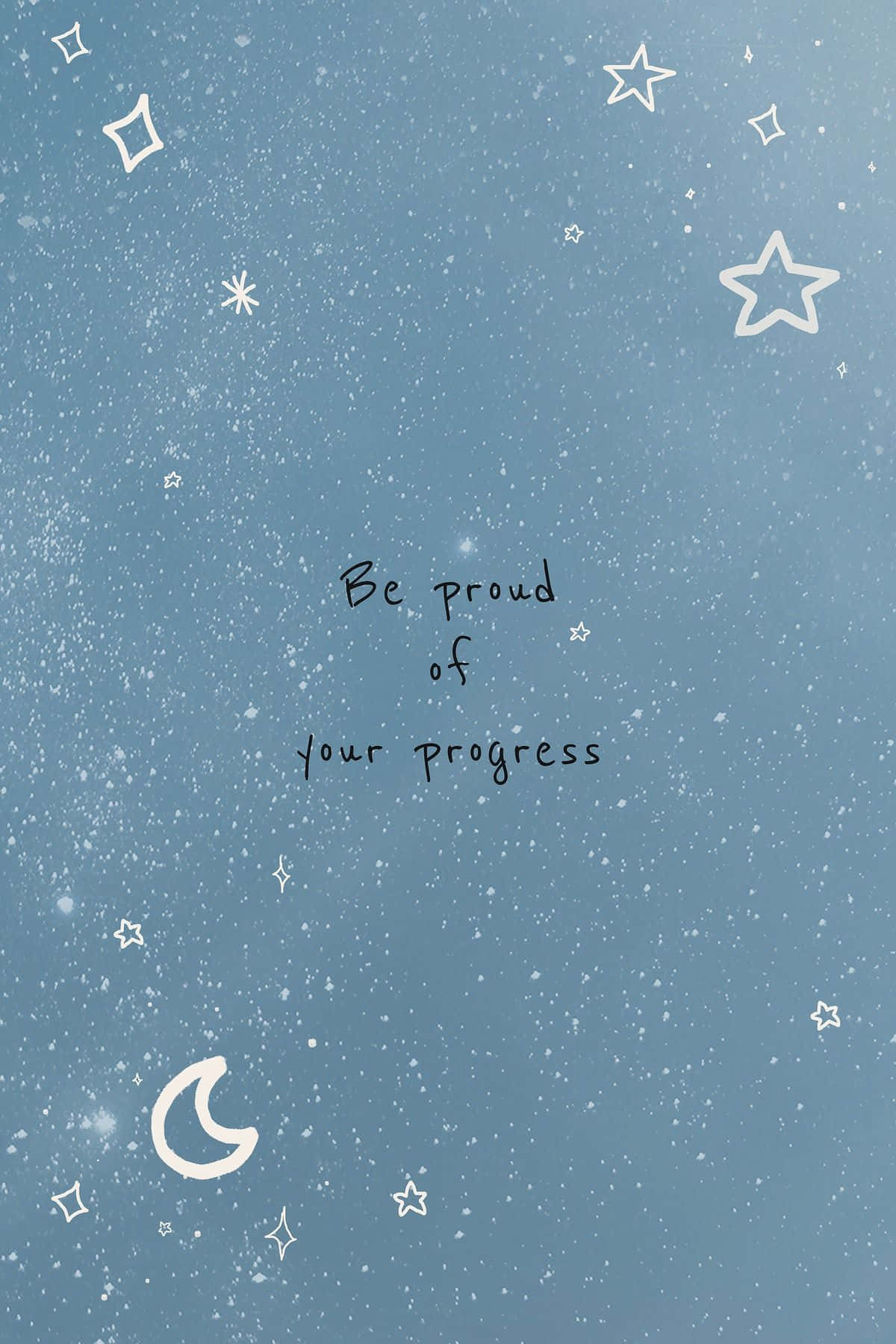 Be Proud Progress Quote Wallpaper