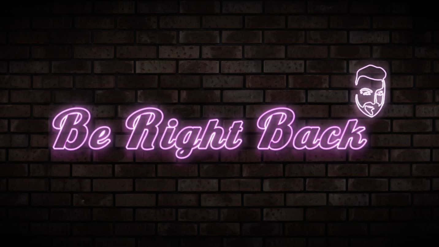 Neon Violet Be Right Back Wallpaper