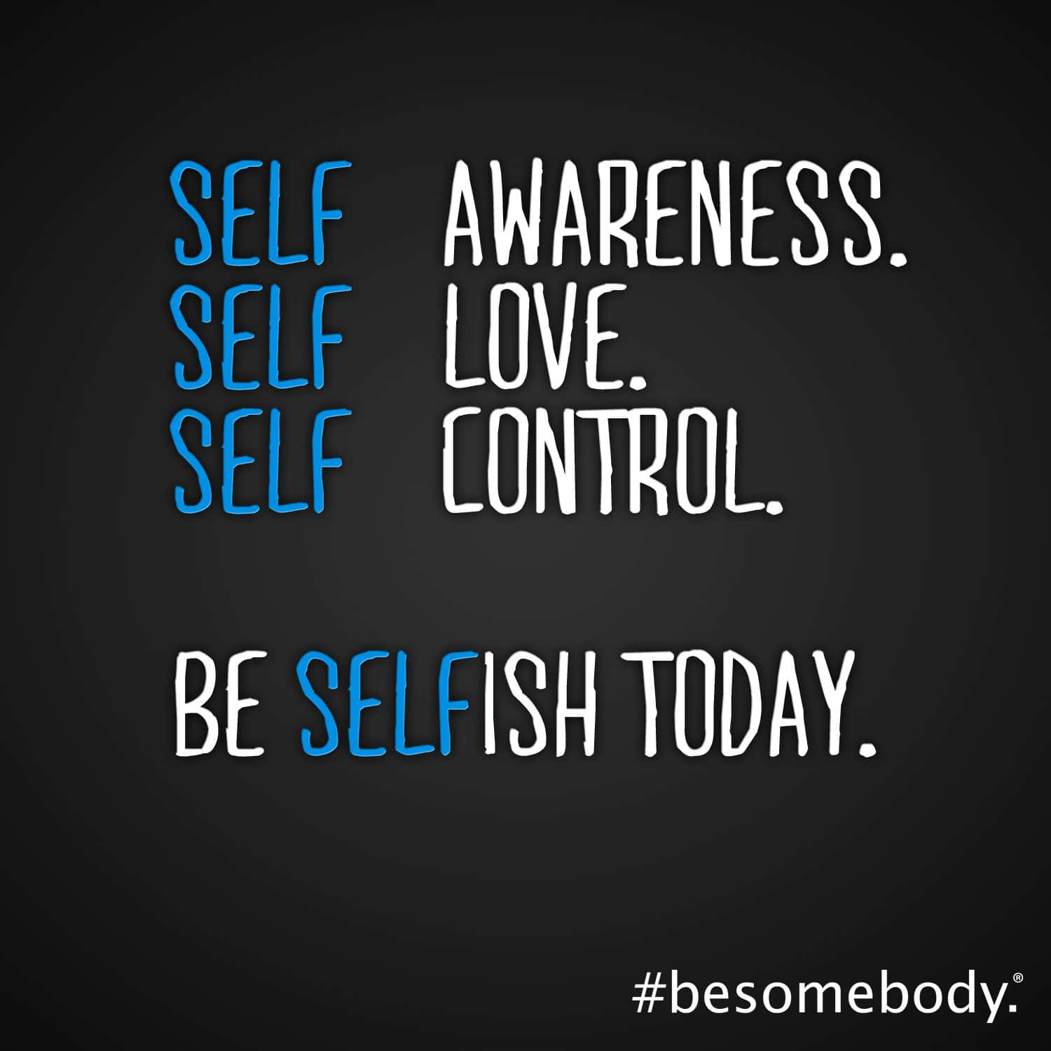 Be Selfish Today Quote Wallpaper