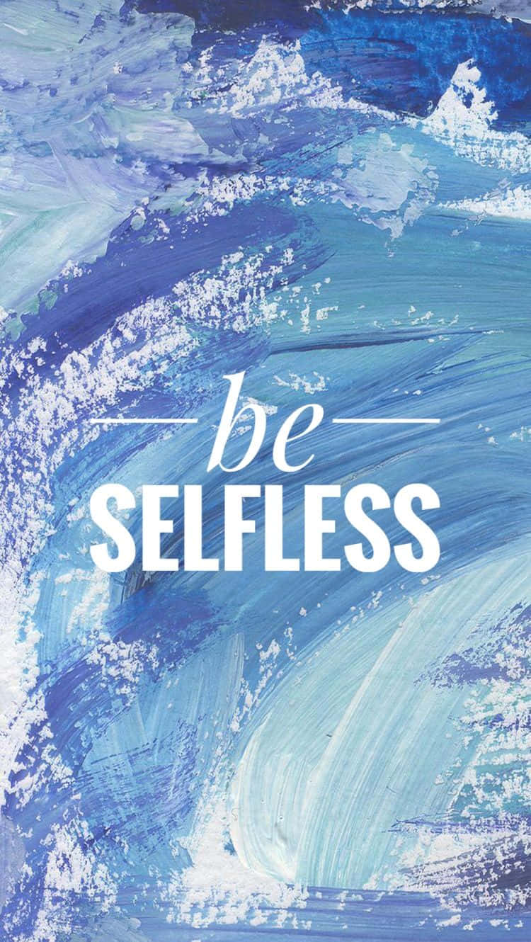 Be Selfless Lettering In Seascape Watercolor Wallpaper