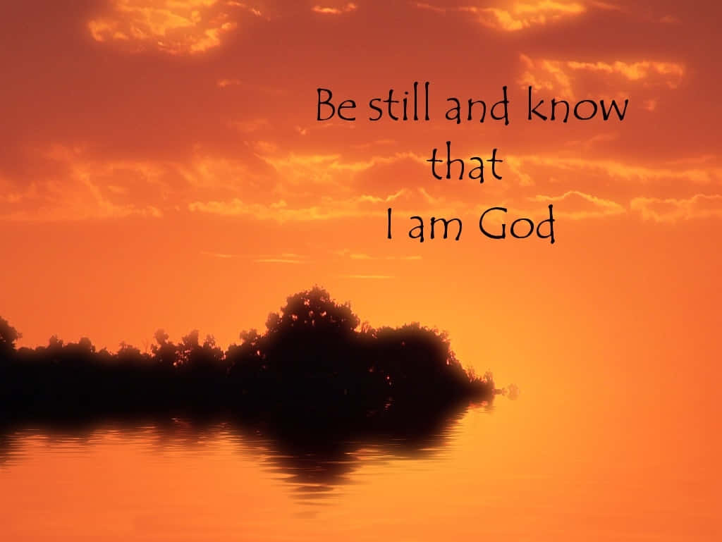 Be Still And Know Religious Quote Wallpaper