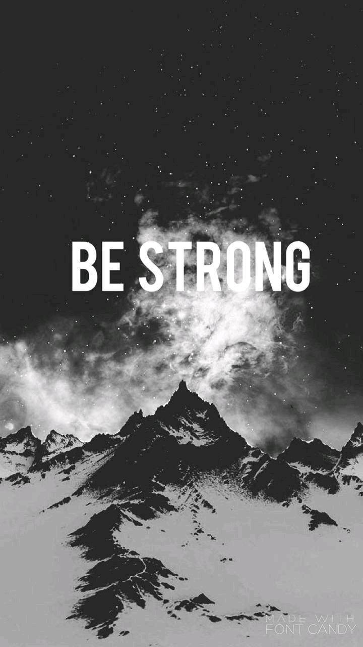 Be Strong Black And White Quotes Wallpaper