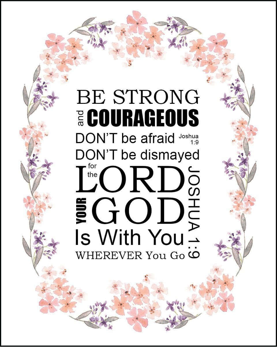 Be Strongand Courageous Joshua19 Art Wallpaper