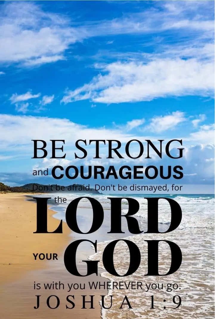 Be Strongand Courageous Joshua19 Inspirational Beach Scene Wallpaper