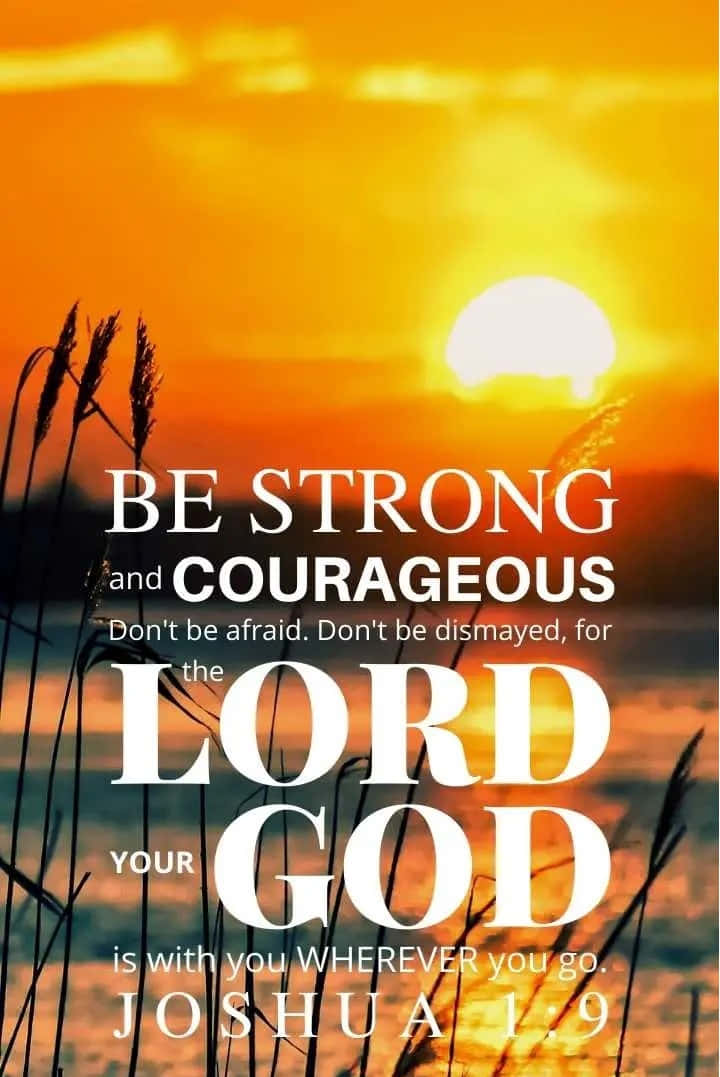 Download Be Strongand Courageous Joshua19 Inspirational Quote Wallpaper ...