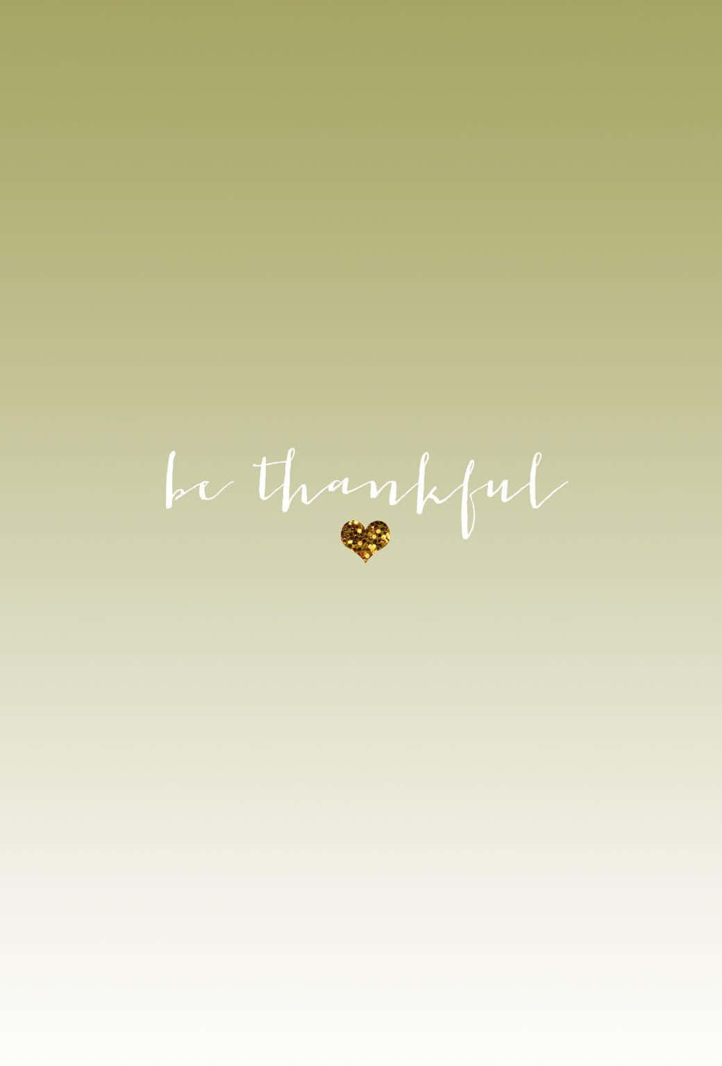 Be Thankful Quote On Green Gradient Wallpaper