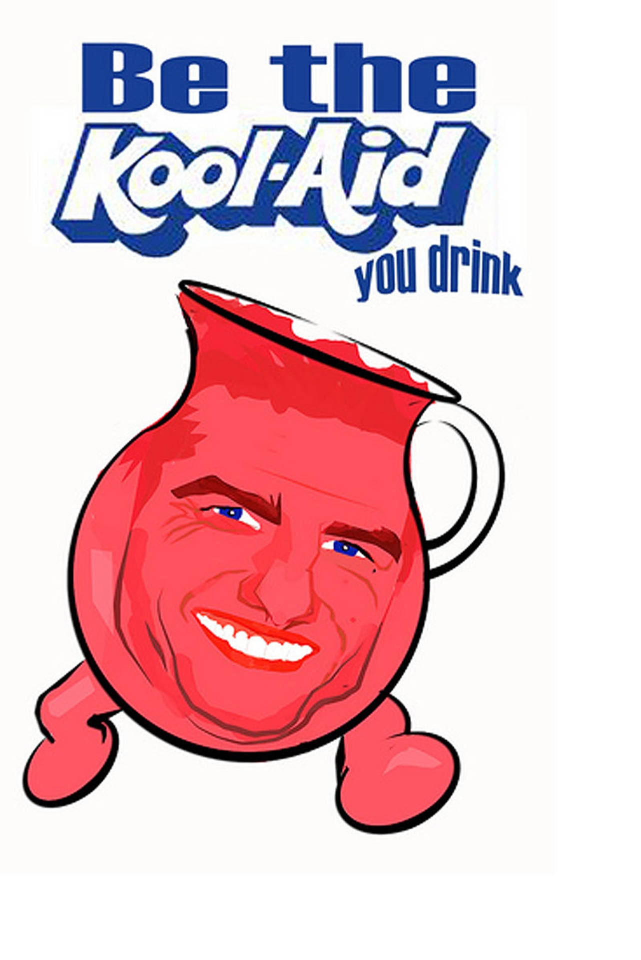 Be The Kool Aid Man You Drink Wallpaper