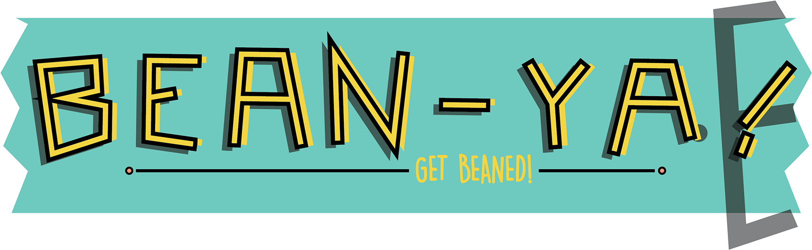 Bean Ya Get Beaned Banner PNG