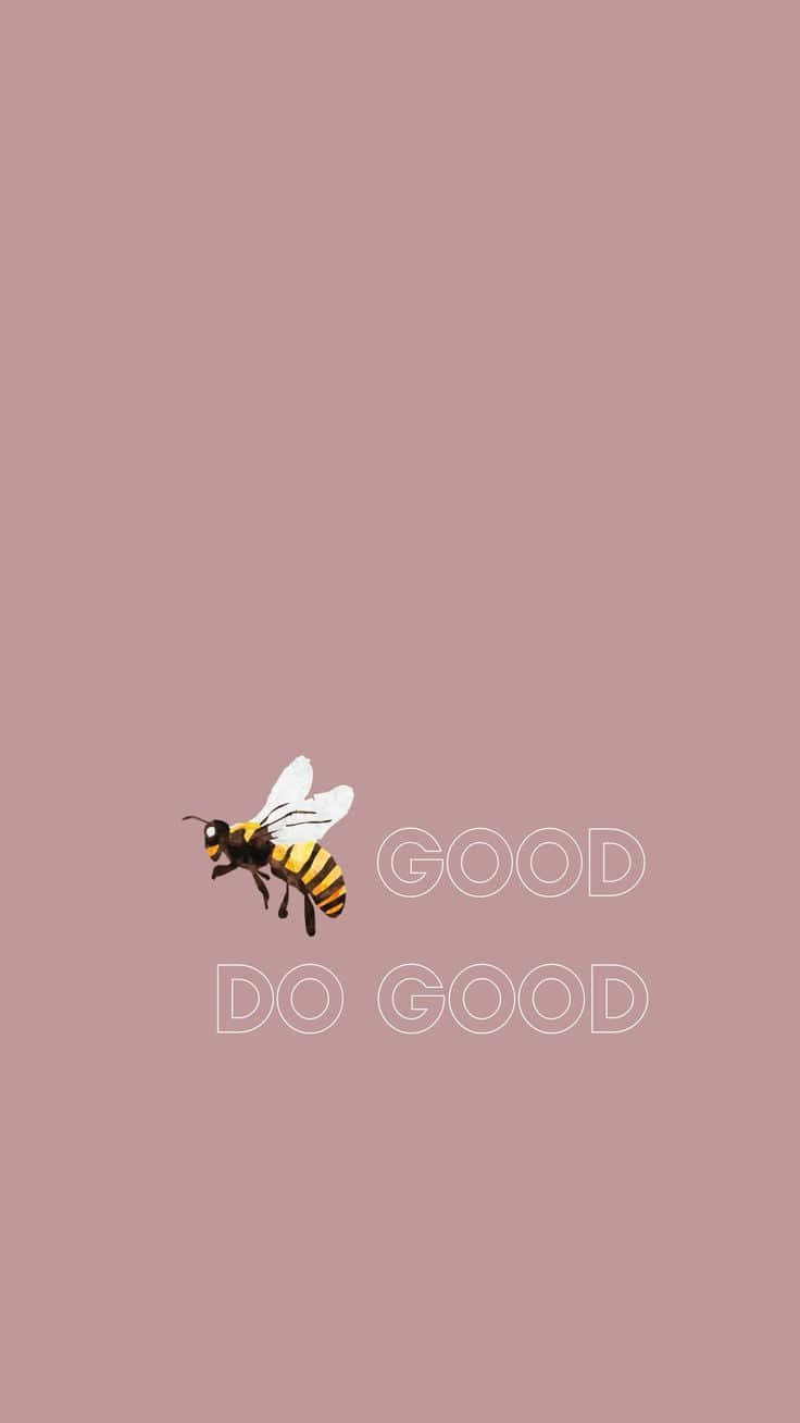 Bee Good Do Good Iphone Wallpaper