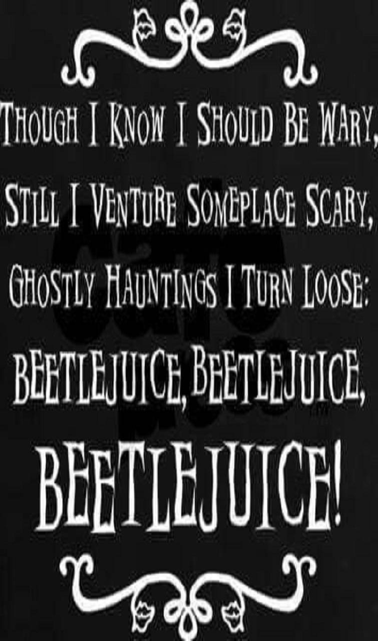 Beetlejuice Scary Quote Wallpaper