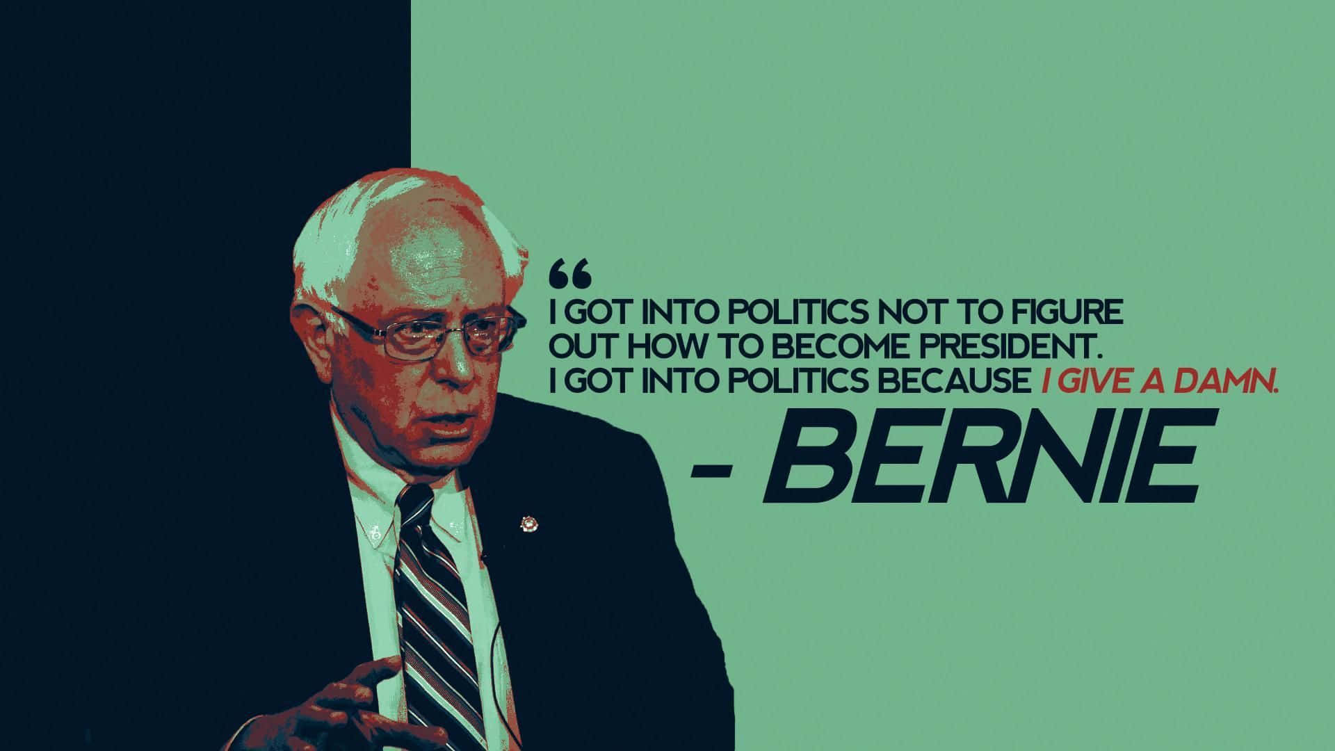 Bernie Sanders Political Quote Wallpaper