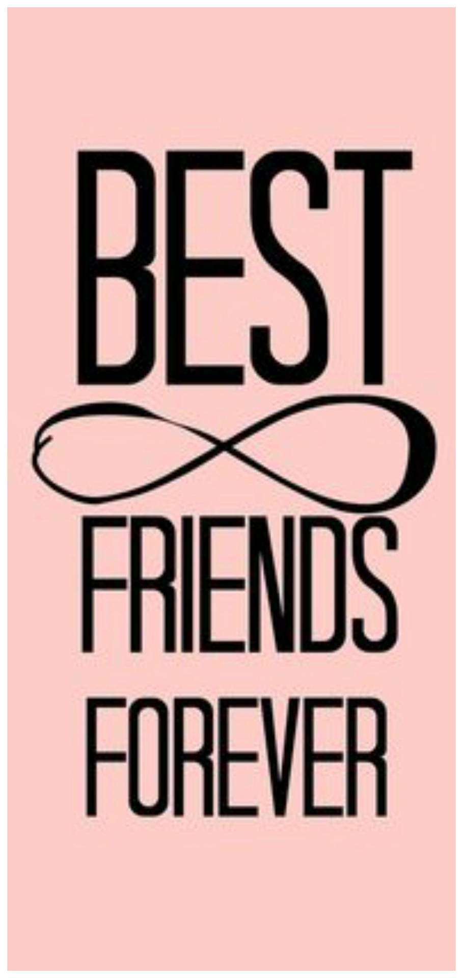 Best Friends Forever Infinity Sign Wallpaper
