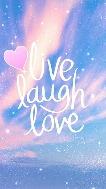 Live Laugh Love - A Pink Heart With The Words Live Laugh Love Wallpaper