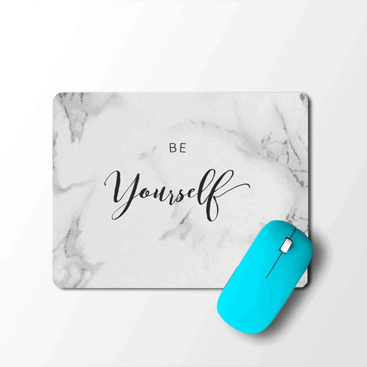 Be Yourself Mousepad Best Marble Background