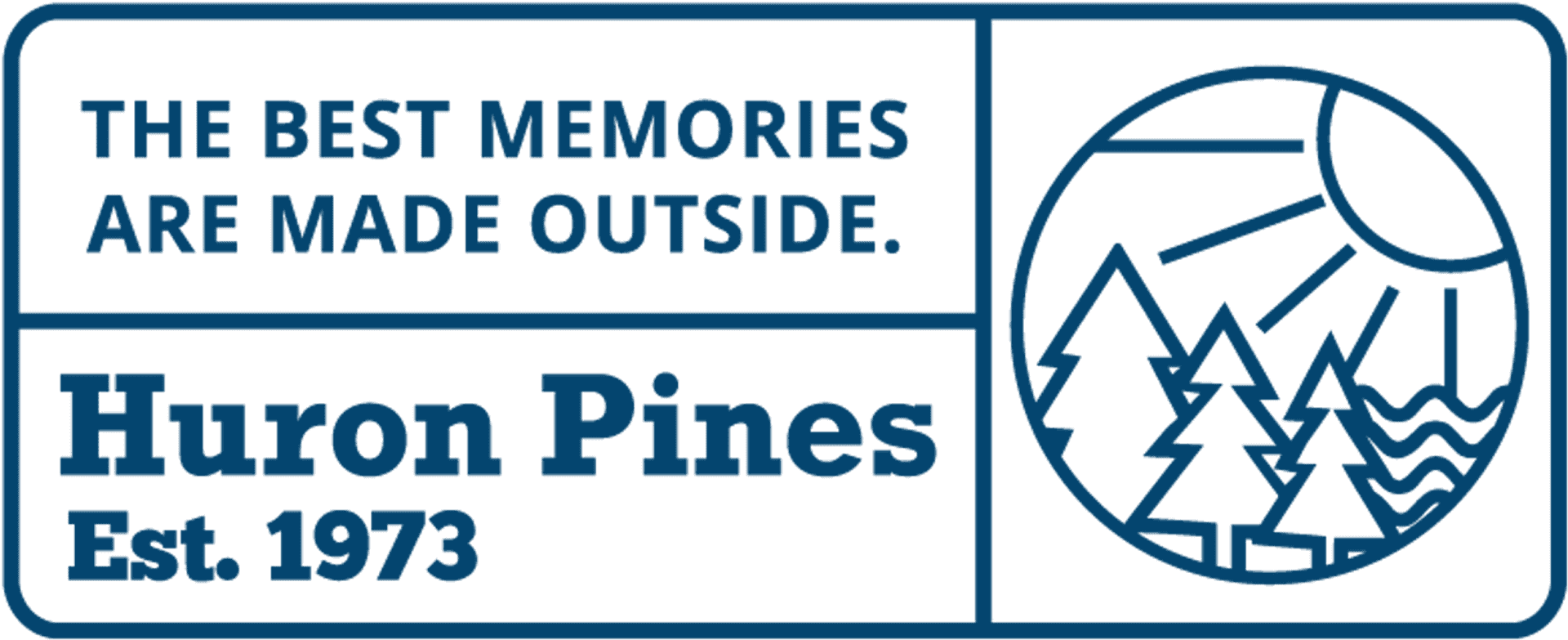 Best Memories Made Outside Huron Pines Banner PNG