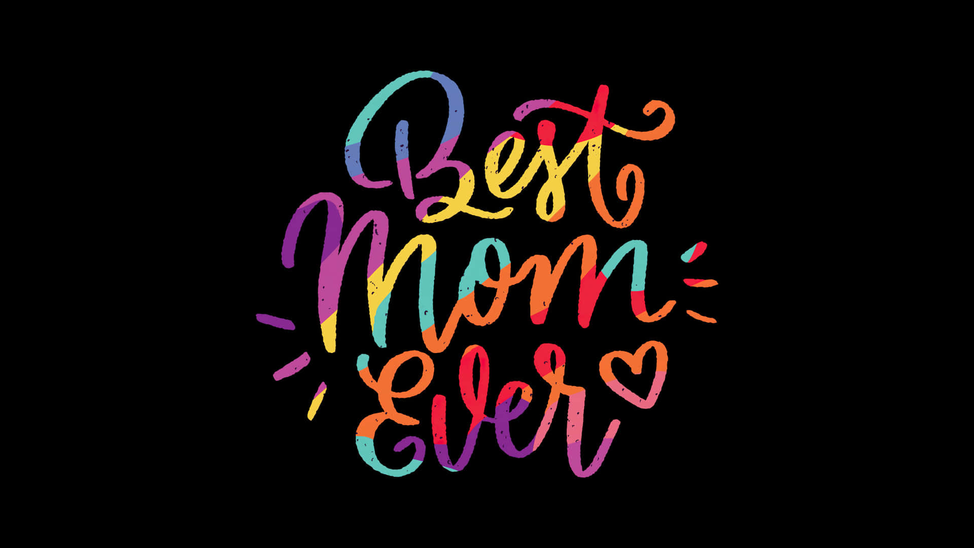 Best Mom Ever Colorful Text Wallpaper