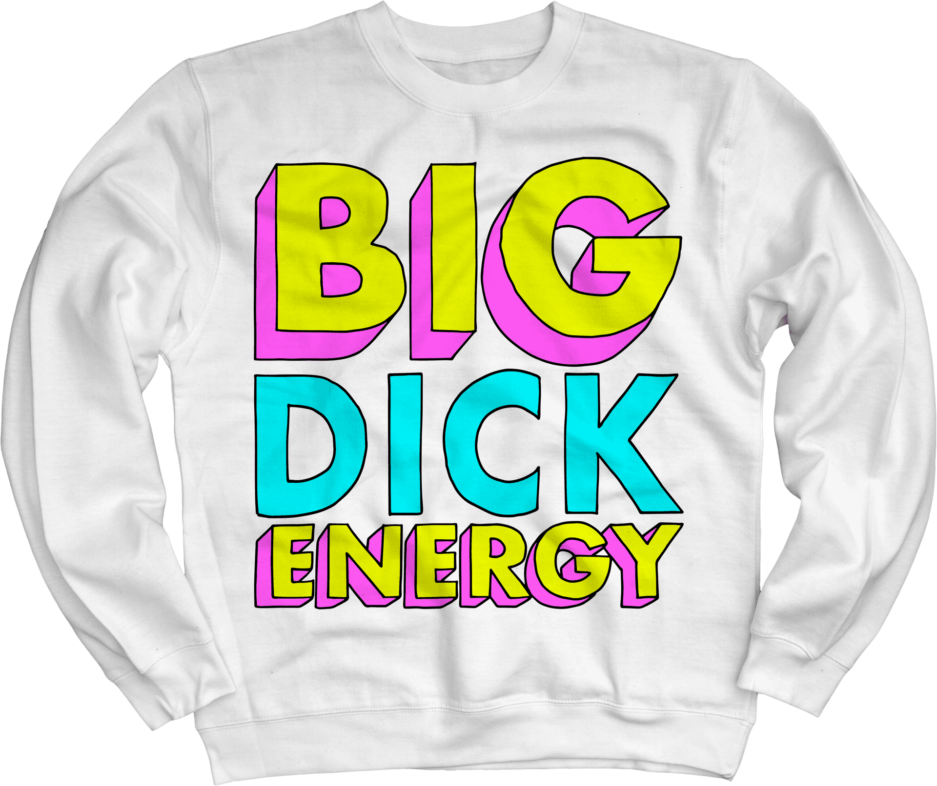 Download Big Dick Energy Sweatshirt